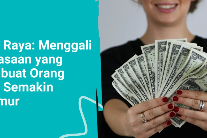 Kaya Raya: Menggali Kebiasaan yang Membuat Orang Kaya Semakin Makmur